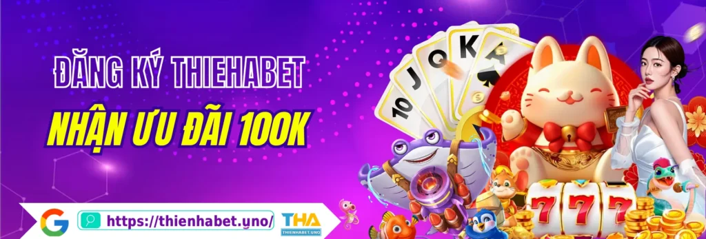 Trang chủ 19 thienhabet-banner