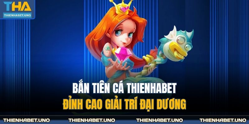 bắn tiên cá