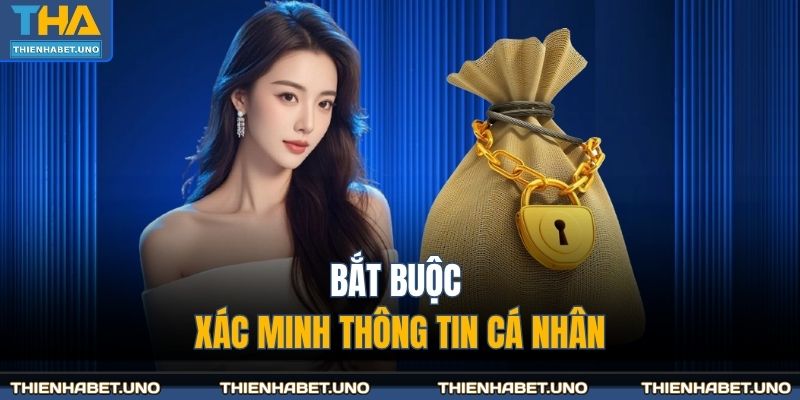 Bắt buộc xác minh thông tin cá nhân