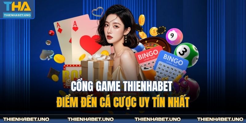 Trang chủ 26 Cổng game THIENHABET điểm đến cá cược uy tín nhất