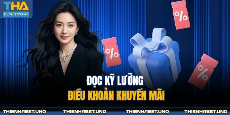 Đọc kỹ lưỡng điều khoản khuyến mãi 