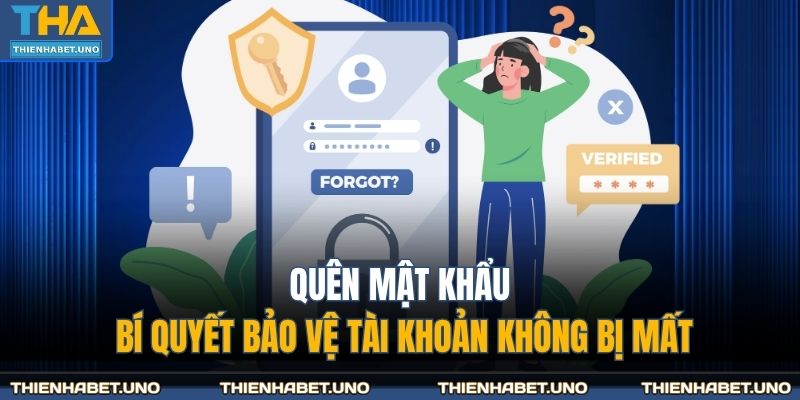 Quên Mật Khẩu - Bí Quyết Bảo Vệ Tài Khoản Không Bị Mất 13 Quên mật khẩu