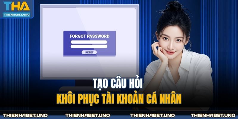 Tạo câu hỏi khôi phục tài khoản cá nhân