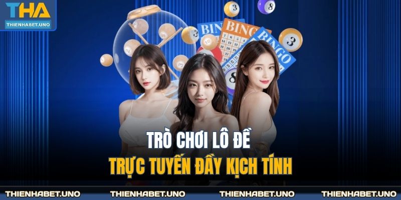 Trang chủ 30 Trò chơi lô đề trực tuyến đầy kịch tính