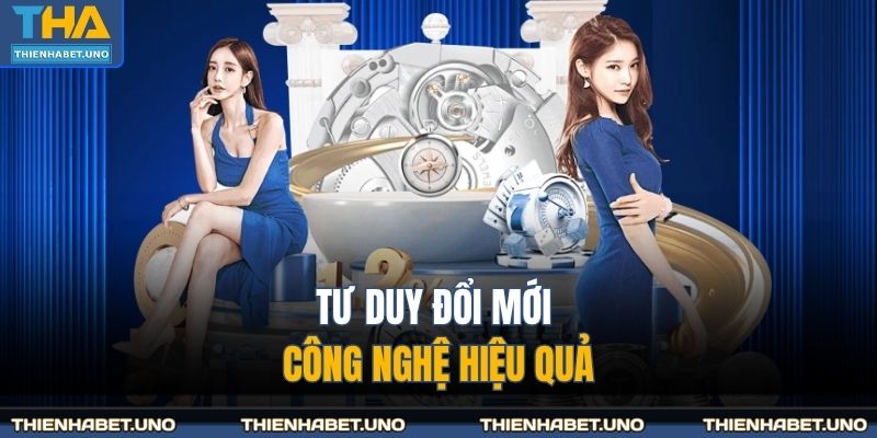 Tác Giả THIENHABET 2 Tư duy đổi mới công nghệ hiệu quả